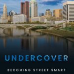 Undercover: Becoming Street Smart in Central Ohio