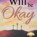 It Will Be Okay