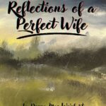 Reflections of a Perfect Wife