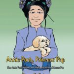 Annie Pooh, Princess Pup: How Annie Pooh was lost, was found, and became Princess Pup