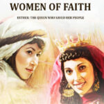 RUTH AND ESTHER: WOMEN OF FAITH: Ruth Ancestor of Christ | Esther the Queen Who Saved Her People