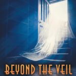 Beyond the Veil: A Journey Through Near Death Experiences