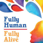 Fully Human/ Fully Alive: Fourth Edition SOB