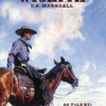 Wichita U.S. Marshall: As Told By Jedediah Ravine
