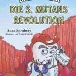 Die Abenteuer von Billy Molar: Die S. Mutans Revolution