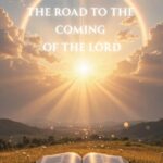 Daniel's Last Week: The Road to the Coming of the Lord