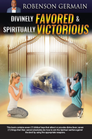 Divinely FAVORED & Spiritually VICTORIOUS