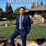 My Dream, My Destiny: Great Rewards come to those who Overcome Obstacles