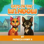Cats in the Window: A Purr-fectly Fun Rhyming Story About Two Curious Cats, Friendship, and the Joy of Home