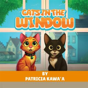 Cats in the Window: A Purr-fectly Fun Rhyming Story About Two Curious Cats, Friendship, and the Joy of Home