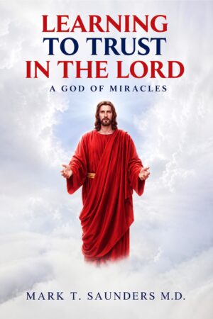 Learning to Trust in the Lord