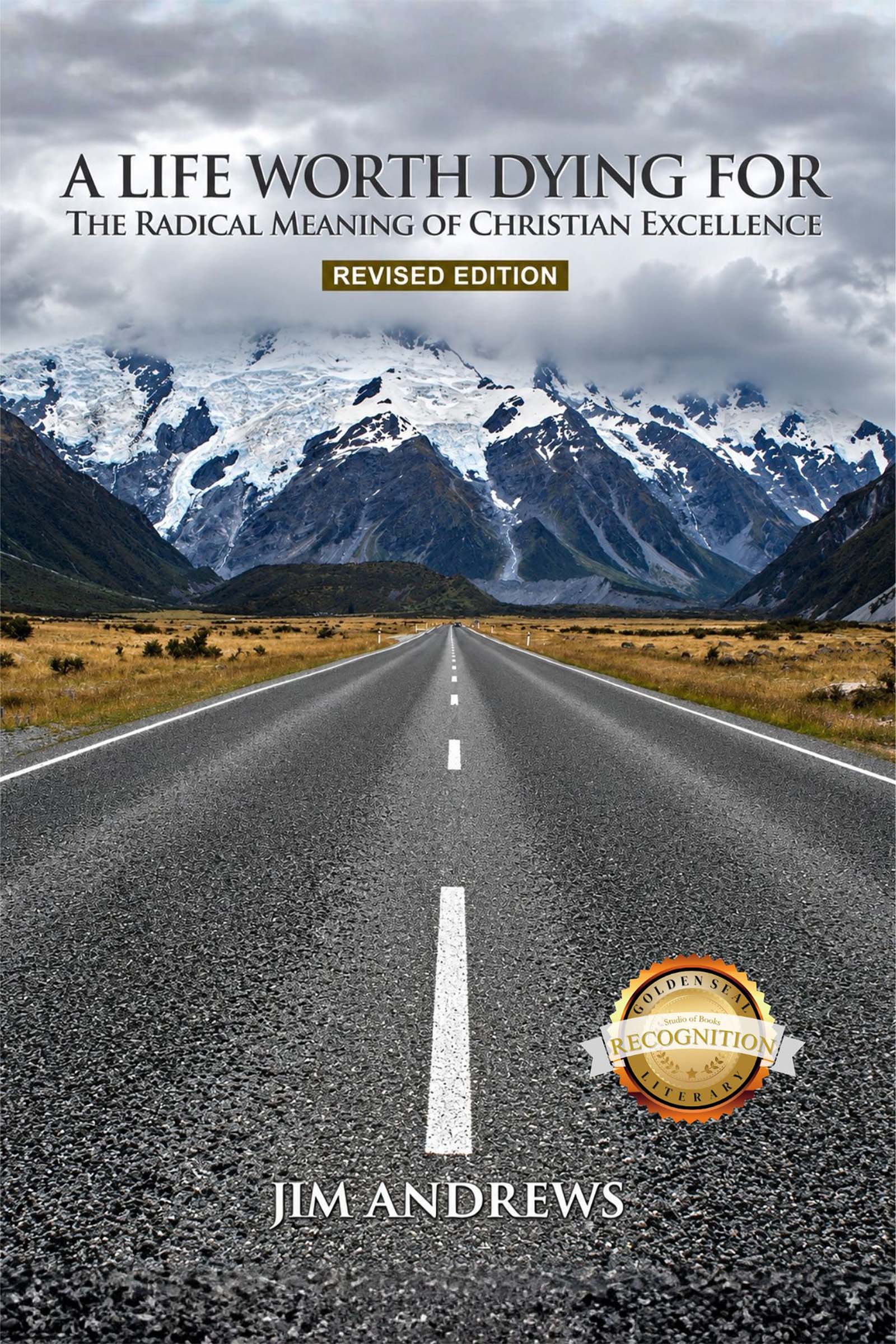 A Life Worth Dying For: The Radical Meaning of Christian Excellence